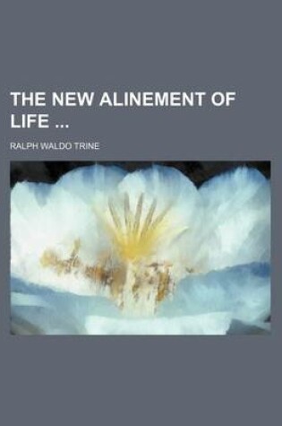 Cover of The New Alinement of Life