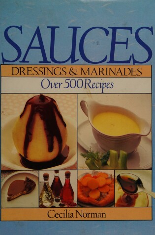 Cover of Sauces, Dressings and Marinades