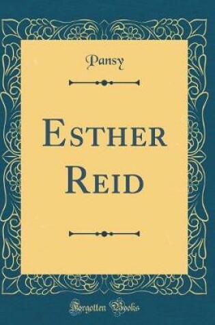 Cover of Esther Reid (Classic Reprint)