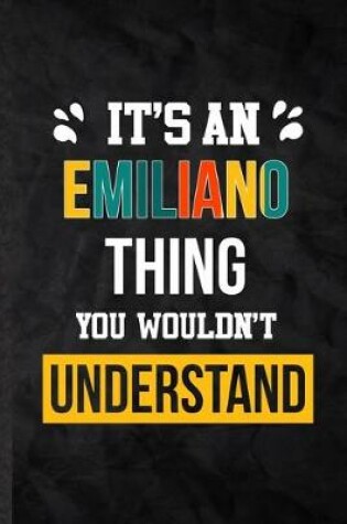 Cover of It's an Emiliano Thing You Wouldn't Understand