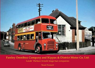 Book cover for Farsley Omnibus Company and Kippax & District Motor Co. Ltd