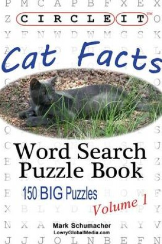 Cover of Circle It, Cat Facts, Word Search, Puzzle Book