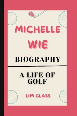 Book cover for Michelle Wie Biography