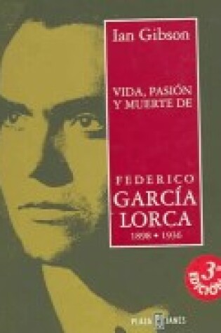 Cover of Vida, Pasion y Muerte De Federico Garcia Lorca