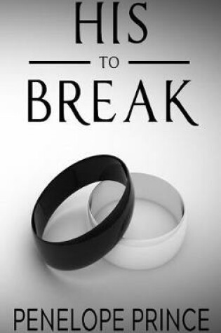 Cover of His to Break