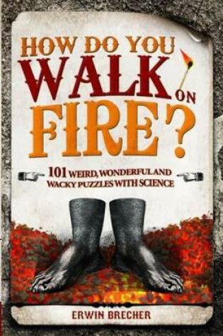 Cover of How Do You Walk On Fire?