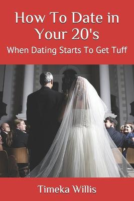 Book cover for How To Date in Your 20's
