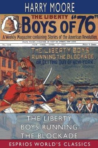 Cover of The Liberty Boys Running the Blockade (Esprios Classics)