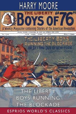 Book cover for The Liberty Boys Running the Blockade (Esprios Classics)