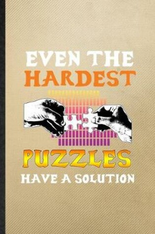 Cover of Even the Hardest Puzzles Have a Solution