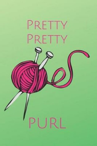 Cover of Pretty Pretty Purl