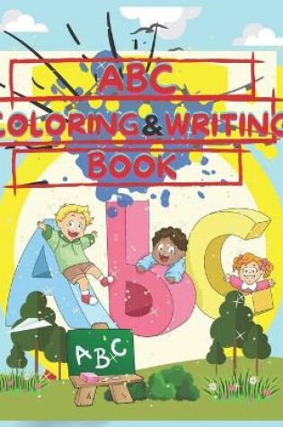 Cover of ABC Coloring & Writing Book For Kids Ages 4-8