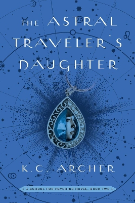 Book cover for The Astral Traveler's Daughter