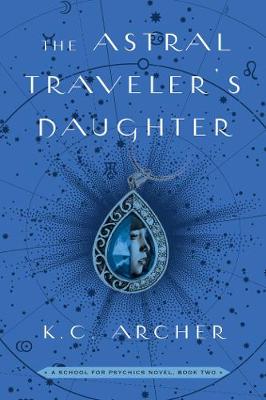 Book cover for The Astral Traveler's Daughter