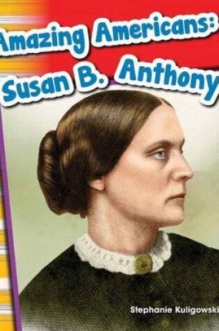 Cover of Amazing Americans: Susan B. Anthony