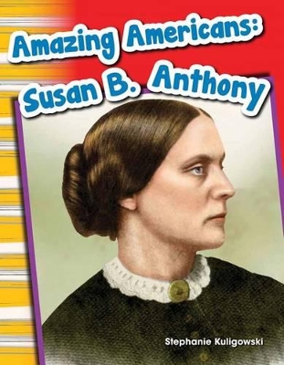 Cover of Amazing Americans: Susan B. Anthony