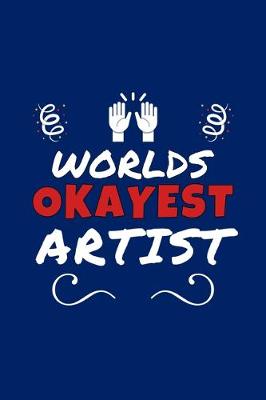 Book cover for Worlds Okayest Artist