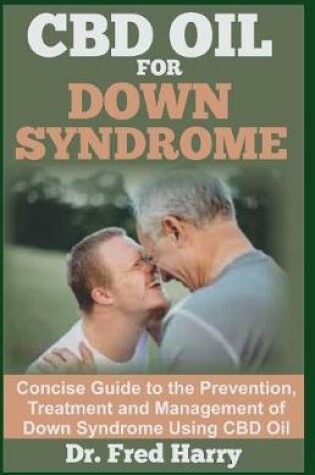 Cover of CBD Oil for Down Syndrome