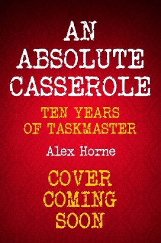 Cover of An Absolute Casserole