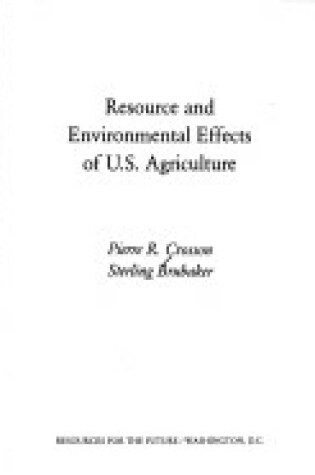 Cover of Resource and Environmental Effects of United States Agriculture