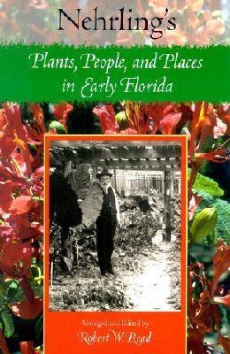 Book cover for Nehrling's Plants, People and Places in Early Florida