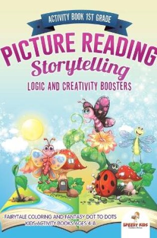 Cover of Activity Book 1st Grade. Picture Reading Storytelling. Logic and Creativity Boosters