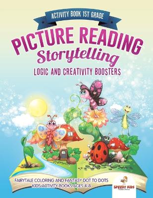 Book cover for Activity Book 1st Grade. Picture Reading Storytelling. Logic and Creativity Boosters