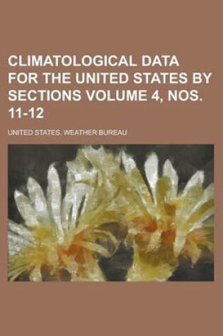 Cover of Climatological Data for the United States by Sections Volume 4, Nos. 11-12