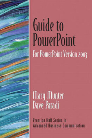 Cover of Guide to PowerPoint, Version 2003 (Guide to Business Communication Series)