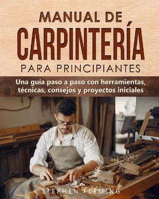 Book cover for Manual de carpintería para principiantes