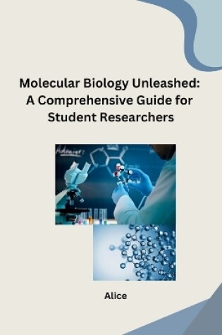 Cover of Molecular Biology Unleashed