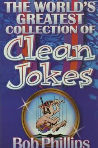 Cover of The World's Greatest Collection of Clean Jokes