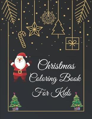 Book cover for Christmas Coloring Book For Kids