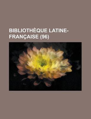 Book cover for Bibliotheque Latine-Francaise (96)