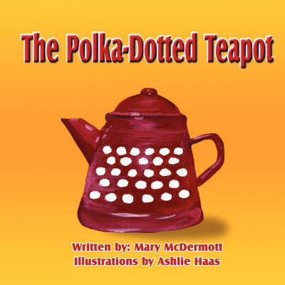 Book cover for The Polka-Dotted Teapot