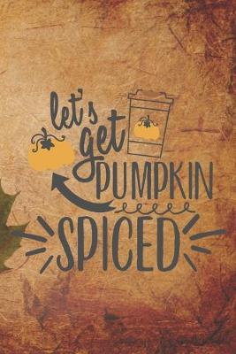 Book cover for Let's Get Pumpkin Spiced