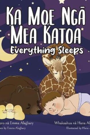 Cover of Ka Moe Ngā Mea Katoa - Everything Sleeps