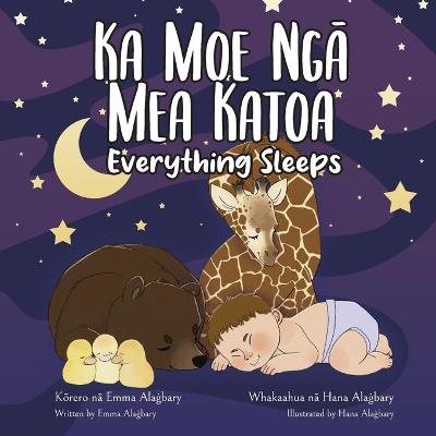 Book cover for Ka Moe Ngā Mea Katoa - Everything Sleeps
