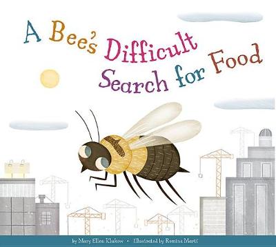 Cover of A Bee's Difficult Search for Food
