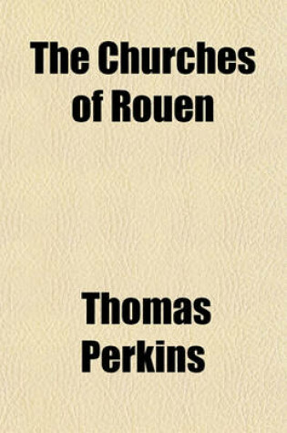 Cover of The Churches of Rouen