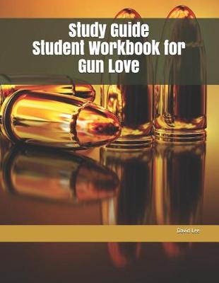 Book cover for Study Guide Student Workbook for Gun Love