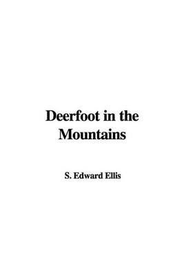 Book cover for Deerfoot in the Mountains