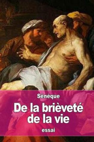 Cover of De la brievete de la vie