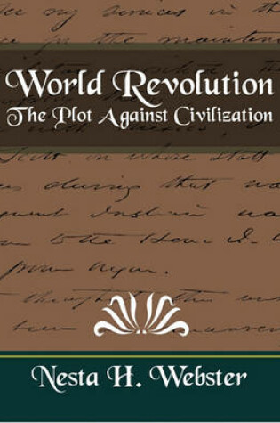 Cover of World Revolution the Plot Against Civilization (Revised Edition)