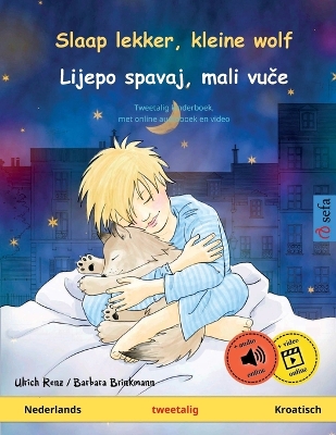 Book cover for Slaap lekker, kleine wolf - Lijepo spavaj, mali vuče (Nederlands - Kroatisch)