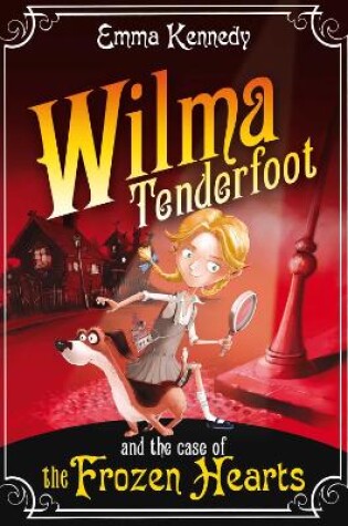 Cover of Wilma Tenderfoot and the Case of the Frozen Hearts