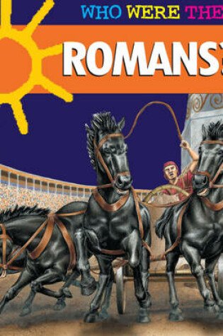 Cover of Who Were The...Romans?