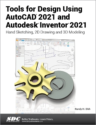 Book cover for Tools for Design Using AutoCAD 2021 and Autodesk Inventor 2021