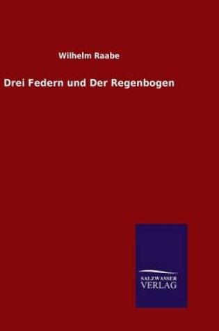 Cover of Drei Federn und Der Regenbogen