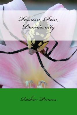 Book cover for Passion, Pain, Promiscuity